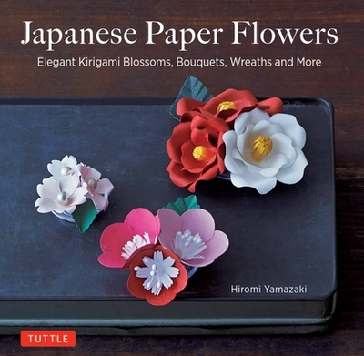 Japanese Paper Flowers - Yamazaki, Hiromi