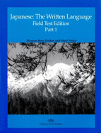 Japanese: The Written Language: Field Test Edition