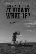 Japanese Victory at Midway What If?