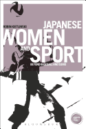 Japanese Women and Sport: Beyond Baseball and Sumo