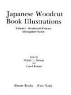 Japanese Woodcut Book Illustrations - Strauss, Walter L. (Editor), and Bronze, Carol (Editor)