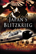 Japan's Blitzkrieg: The Rout of Allied Forces in the Far East 1941-2