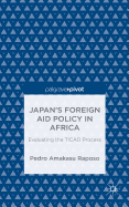 Japan's Foreign Aid Policy in Africa: Evaluating the TICAD Process