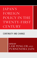 Japan's Foreign Policy in the Twenty-First Century: Continuity and Change