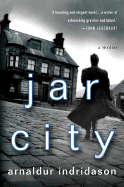 Jar City - Indridason, Arnaldur, Mr., and Scudder, Bernard (Translated by)