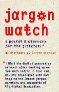 Jargon watch : a pocket dictionary for the jitterati
