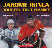 Jarome Iginla Tout Feu Tout Flamme