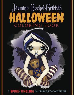 Jasmine Becket-Griffith Halloween Coloring Book: A Spine-Tingling Fantasy Art Adventure - Becket-Griffith, Jasmine