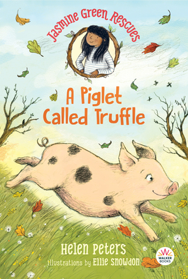 Jasmine Green Rescues: A Piglet Called Truffle - Peters, Helen