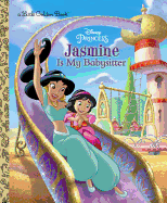 Jasmine Is My Babysitter (Disney Princess)
