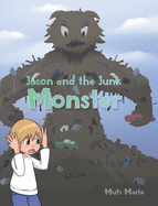 Jason and the Junk Monster