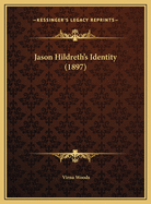 Jason Hildreth's Identity (1897)