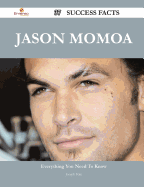 Jason Momoa 37 Success Facts - Everything You Need to Know about Jason Momoa