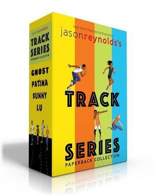 Jason Reynolds's Track Series: Ghost; Patina; Sunny; Lu - Reynolds, Jason