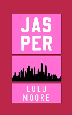 Jasper: A New York Players Novel - Moore, Lulu