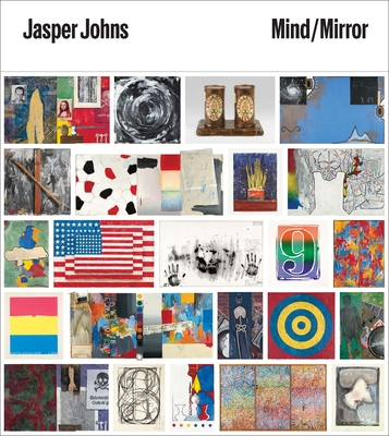 Jasper Johns: Mind/Mirror - Basualdo, Carlos, and Rothkopf, Scott