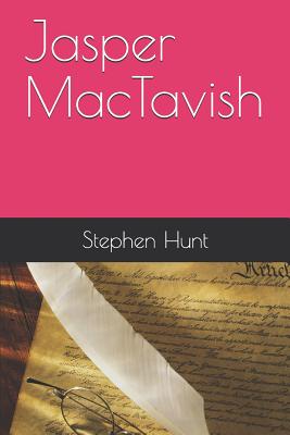 Jasper MacTavish - Furch, William George (Editor), and Hunt, Stephen Garrett