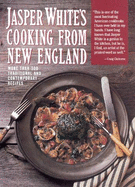 Jasper White's Cooking from New England: More Than 300 Traditional Contemporary Recipes