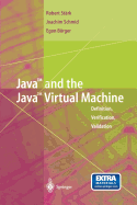 Java and the Java Virtual Machine: Definition, Verification, Validation - Strk, Robert F., and Schmid, Joachim, and Brger, Egon