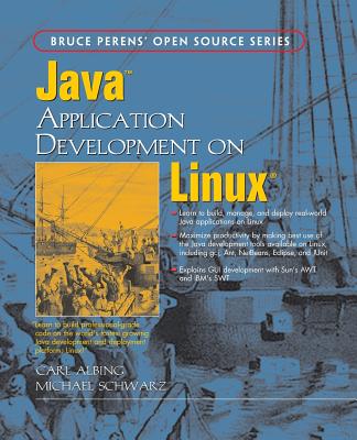 Java Application Development on Linux - Albing, Carl, and Schwarz, Michael