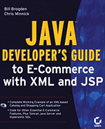 Java Developer's Guide to E-Commerce with XML & JSP - Brogden, William B, and Minnick, Chris, and Brogden, Bill