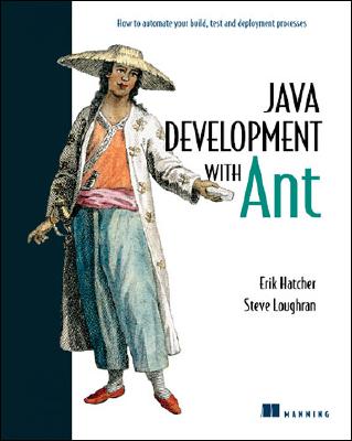 Java Development with Ant - Hatcher, Erik, and Loughran, Steve, and Robinson, Matthew