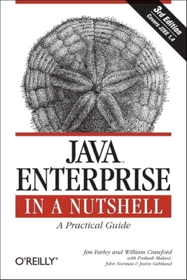 Java Enterprise in a Nutshell: A Practical Guide - Farley, Jim, and Crawford, William