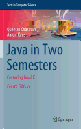 Java in Two Semesters: Featuring Javafx