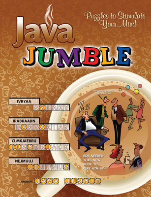 Java Jumble(r): Puzzles to Stimulate Your Mind - Tribune Media Services