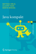 Java Kompakt: Eine Einfu hrung in Die Software-Entwicklung Mit Java