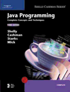 Java Programming: Complete Concepts and Techniques, Third Edition