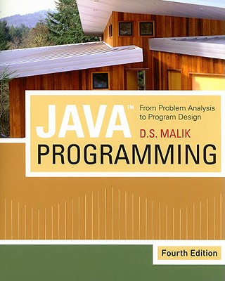 Java Programming: From Problem Analysis to Program Design - Malik, D S