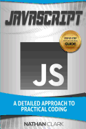 JavaScript: A Detailed Approach to Practical Coding