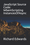 JavaScript Source Code: WbemScripting InstancesOfAsync