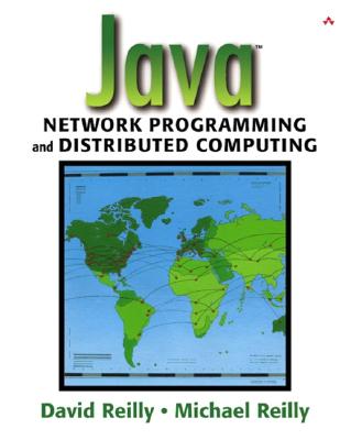 JavaTM Network Programming and Distributed Computing - Reilly, David, and Reilly, Michael