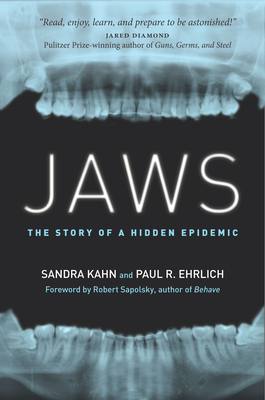 Jaws: The Story of a Hidden Epidemic - Kahn, Sandra, Dr., and Ehrlich, Paul R