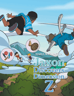 Jaxon Discovers Dimension Z