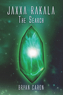 Jaxxa Rakala: The Search