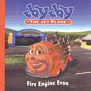 Jay Jay Jet Plane: Fire Engine Evan