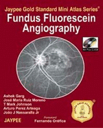 Jaypee Gold Standard Mini Atlas Series: Fundus Fluorescein Angiography