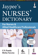 Jaypee's Nurses' Dictionary for Nurses & Allied Healthcare Professionals: Including Digital Encyclopedia