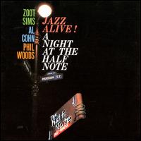 Jazz Alive: A Night at the Half Note - Zoot Sims / Al Cohn / Phil Woods