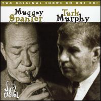 Jazz Casual: Jazz Tradition - Turk Murphy & Mugsy Spanier