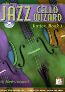 Jazz Cello Wizard Junior, Book 1