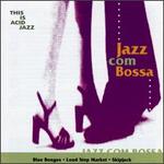 Jazz Com Bossa [Instinct]