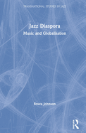 Jazz Diaspora: Music and Globalisation