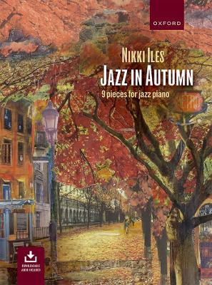 Jazz in Autumn + CD: Nine Pieces for Jazz Piano - Iles, Nikki (Composer)