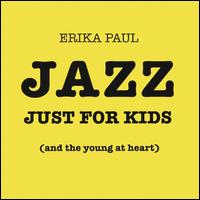 Jazz Just for Kids - Erika Paul