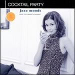 Jazz Moods: Cocktail Party - Various Artists