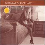 Jazz Moods: Morning Cup of Jazz